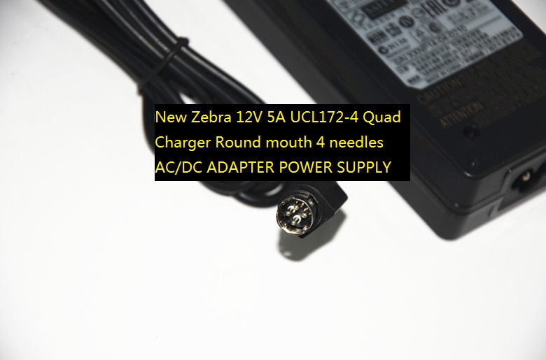 100% Brand New UCL172-4 Zebra 12V 5A AC/DC ADAPTER Quad Charger Round mouth 4 needles POWER SUPPLY